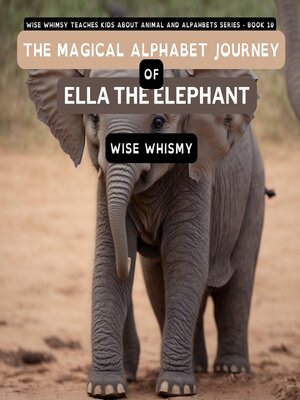 cover image of The Magical Alphabet Journey of Ella the Elephant